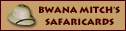 Bwana
  Mitch's SafariCards